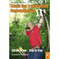 Schule des traditionellen Bogenschießens II -...