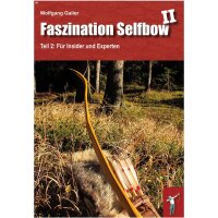 Faszination Selfbow - Teil 2: Für Insider und...