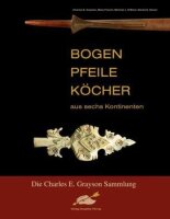 Bogen, Pfeile, Köcher aus sechs Kontinenten - Buch -...
