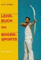 Lehrbuch des Bogensports - Buch - John C. Williams