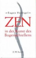 Zen in der Kunst des Bogenschießens - Buch - Eugen...