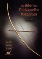 La bible de larcherie traditionnelle - Tome 1 - Livre -...