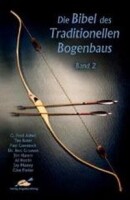 La bible de larcherie traditionnelle - Tome 2 - Livre -...